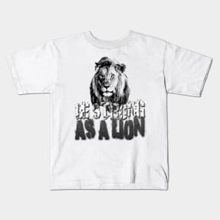 Be strong as a lion Kids T-Shirt